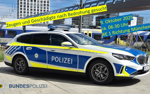 Bundespolizeidirektion München: Bedrohung im Regionalexpress / Bundespolizei bittet Geschädigte und Zeugen um Hinweise - Foto: presseportal.de