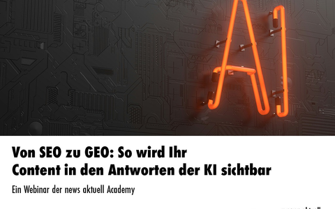 Von SEO zu GEO: So wird Ihr Content in den Antworten der KI sichtbar / Ein Online-Seminar der news aktuell Academy - Foto: presseportal.de