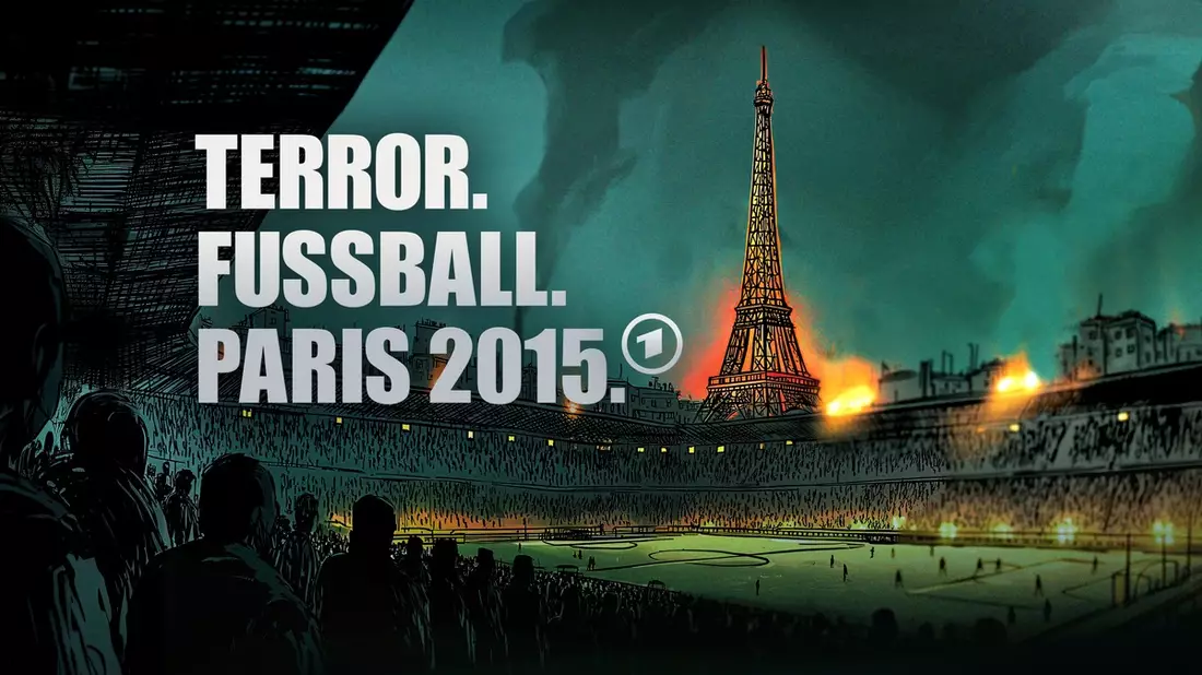 Terror. Fußball. Paris 2015 - Die Nationalmannschaft im Visier - Bild: presseportal.de