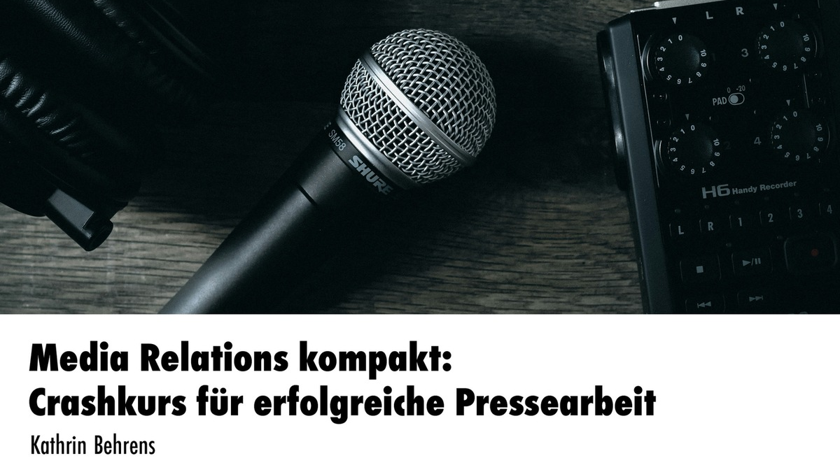 Media Relations kompakt: Crashkurs für erfolgreiche Pressearbeit / Zweitägiger Online-Workshop - Foto: presseportal.de