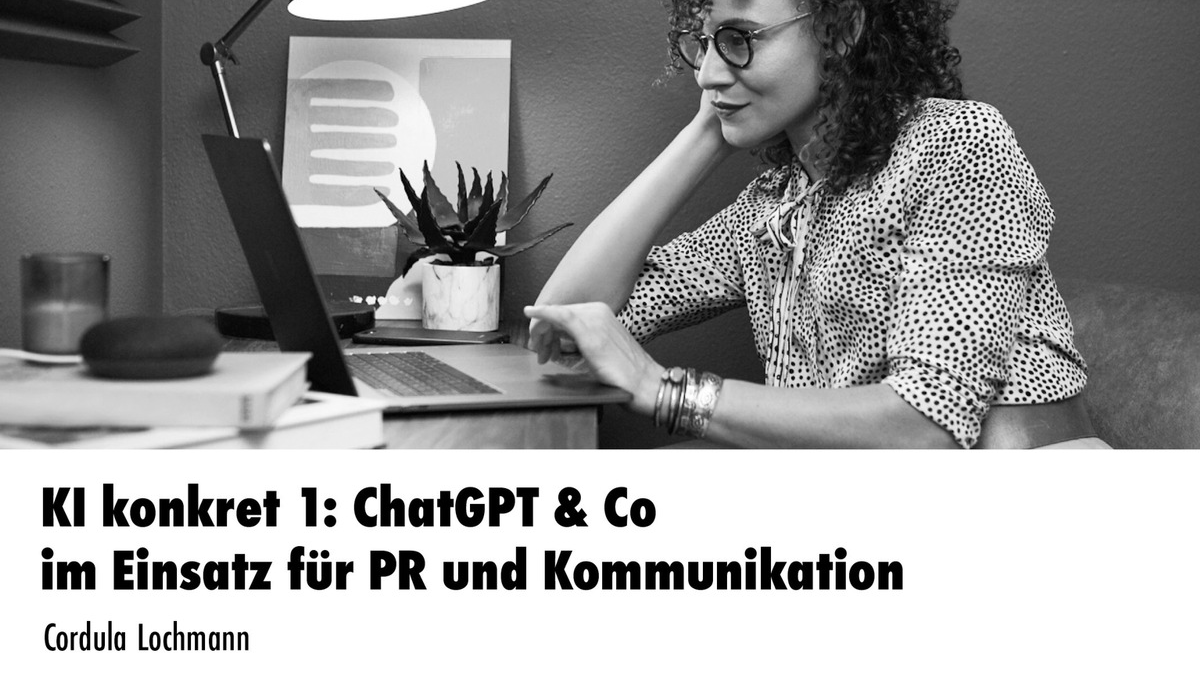 KI konkret 1: ChatGPT & Co im Einsatz für PR und Kommunikation / Dreiteiliger Praxis-Workshop für den sicheren Einstieg in die KI-gestützte Kommunikationsarbeit - Foto: presseportal.de