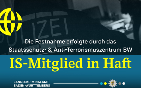 LKA-BW: Gemeinsame Pressemitteilung der Generalstaatsanwaltschaft Stuttgart und des LKA BW: Staatsschutzzentrum bei der Generalstaatsanwaltschaft lässt mutmaßliches Mitglied des Islamischen Staates festnehmen - Foto: presseportal.de