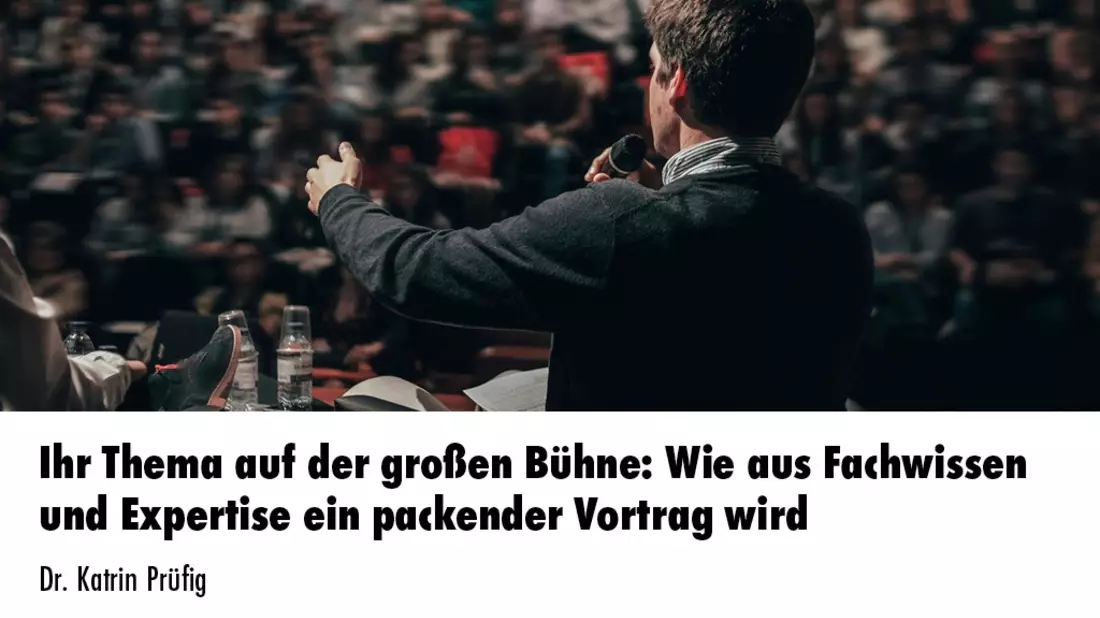 Ihr Thema auf der großen Bühne: Wie aus Fachwissen und Expertise ein packender Vortrag wird / Eine Inhouse-Schulung der news aktuell Academy - Bild: presseportal.de