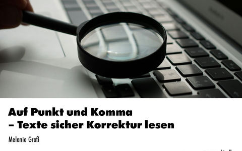 Auf Punkt und Komma - Texte sicher Korrektur lesen / Ein Webinar der news aktuell Academy - Foto: presseportal.de