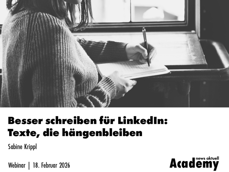 Besser schreiben für LinkedIn: Texte, die hängenbleiben / Ein Webinar der news aktuell Academy - Foto: presseportal.de