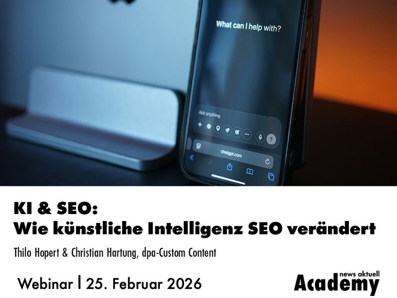 KI & SEO: Wie künstliche Intelligenz SEO verändert / Ein Online-Seminar der news aktuell Academy - Foto: presseportal.de