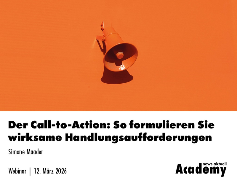 Der Call-to-Action: So formulieren Sie wirksame Handlungsaufforderungen / Ein Online-Seminar der news aktuell Academy - Foto: presseportal.de
