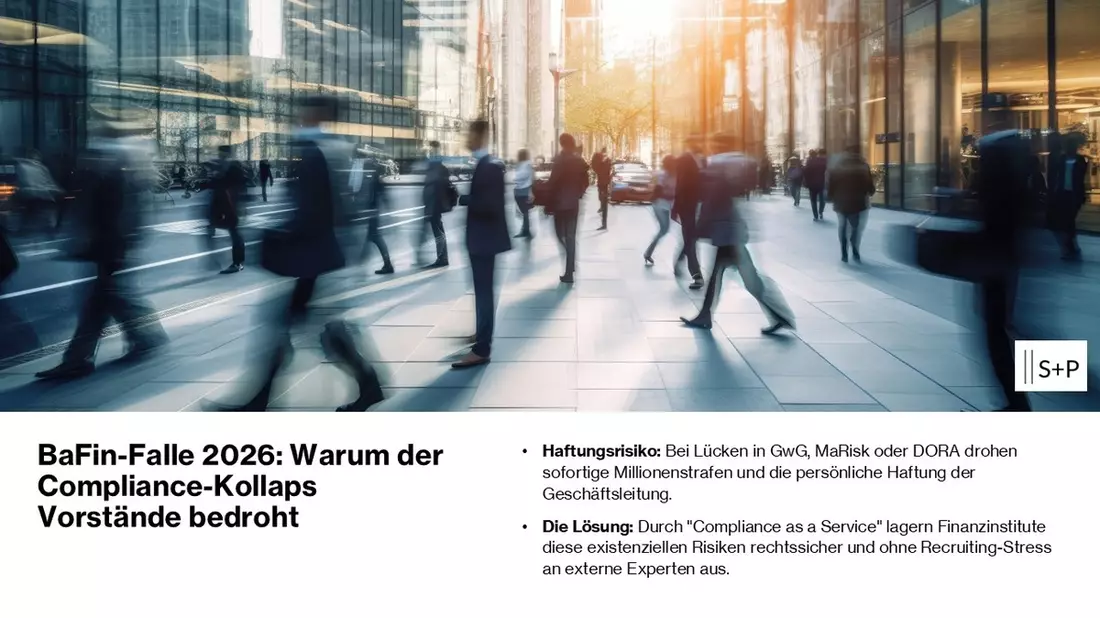 BaFin-Falle 2026: Warum der Fachkräftemangel im Compliance-Sektor Vorstände den Job kostet / S+P Compliance Services bewahrt regulierte Unternehmen mit Compliance as a Service vor Millionenstrafen. - Bild: presseportal.de