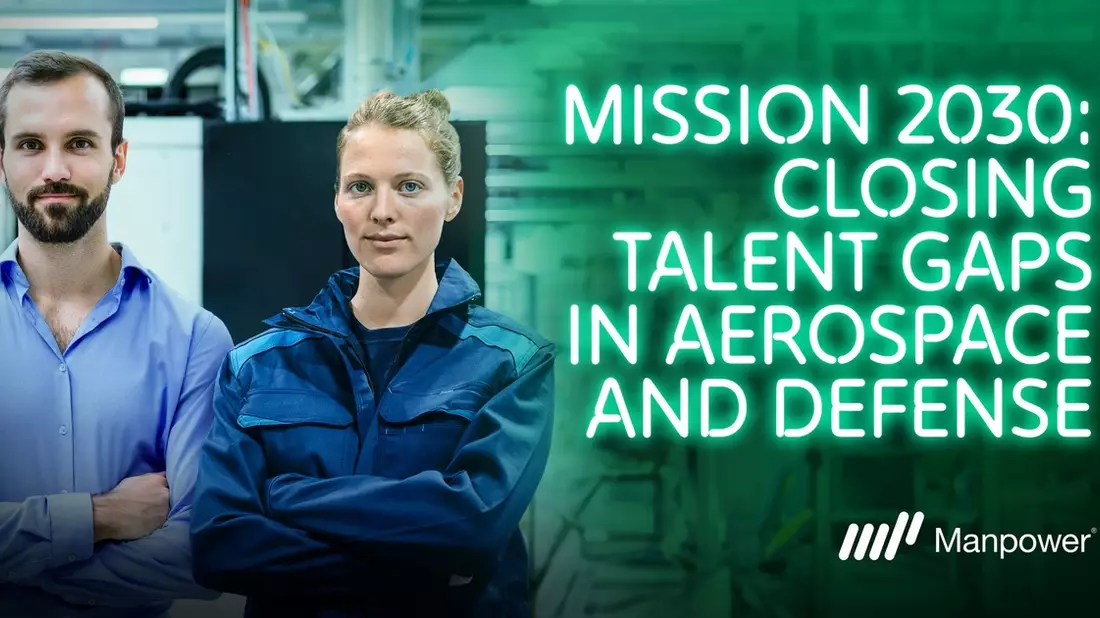 Fachkräftemangel wird zum limitierenden Faktor / Flexibles Workforce Management entscheidet über Europas Aerospace-&-Defense-Boom / Manpower White Paper Aerospace & Defense Mission 2030 - Bild: presseportal.de