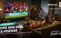 Better Together: Hisense launcht Brand-Kampagne zur FIFA WM 2026 - Foto: presseportal.de