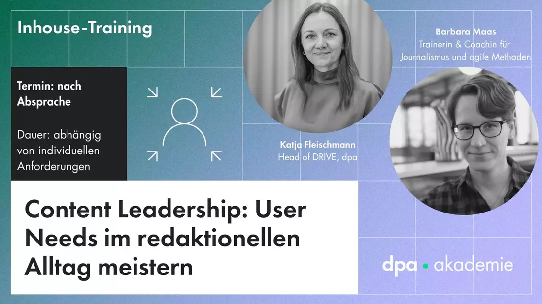 Content Leadership: User Needs und redaktionelle Themenplanung / Ein Inhouse-Training für Redaktions- und Ressortleiter, CvDs und Content-Development-Manager - Bild: presseportal.de