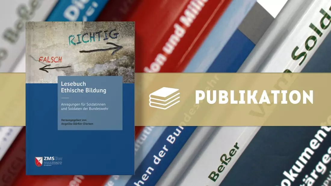Neue Publikation: Lesebuch Ethische Bildung. Anregungen für Soldaten und Soldatinnen der Bundeswehr - Bild: presseportal.de