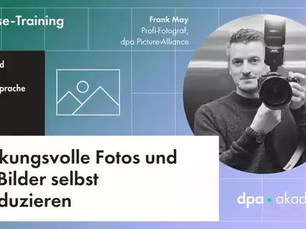 Visuelle Kommunikation durch selbst produzierte Fotos und PR-Bilder l dpa-Akademie - Foto: presseportal.de
