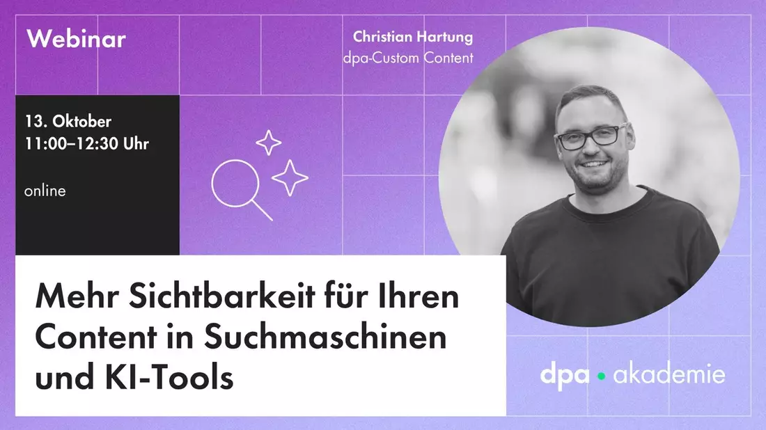 EEAT-Faktoren: Sichtbarkeit bei Google und KI-Tools | dpa-Akademie - Bild: presseportal.de
