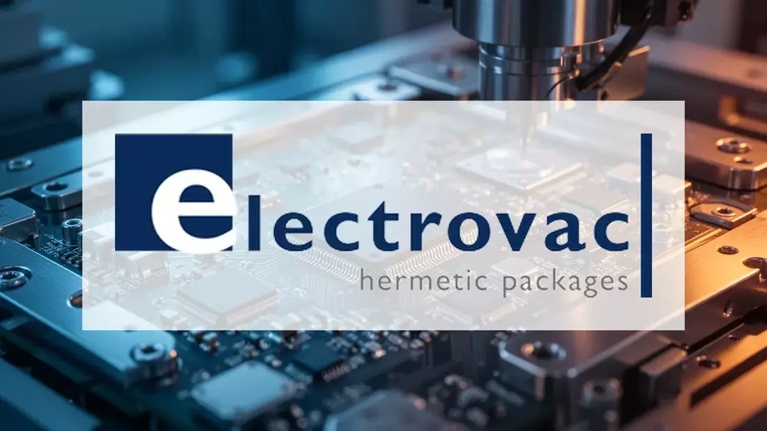 Electrovac präsentiert Geschäftszahlen: Umsatz und EBIT deutlich gesteigert