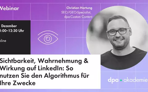 Bessere Sichtbarkeit auf LinkedIn: Wie funktioniert der LinkedIn - Algorithmus? | dpa-Akademie - Foto: presseportal.de