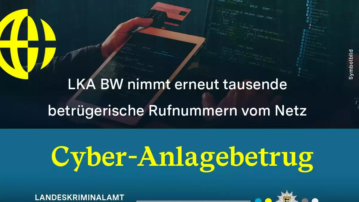LKA-BW: Gemeinsame Pressemitteilung der Generalstaatsanwaltschaft Karlsruhe, des Landeskriminalamtes Baden-Württemberg, der Bundesanstalt für Finanzdienstleistungsaufsicht und der Bundesnetzagentur - Bild: presseportal.de