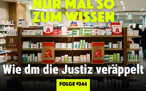 Wie dm die Justiz veräppelt / Podcast NURMALSOZUMWISSEN #244 - Foto: presseportal.de