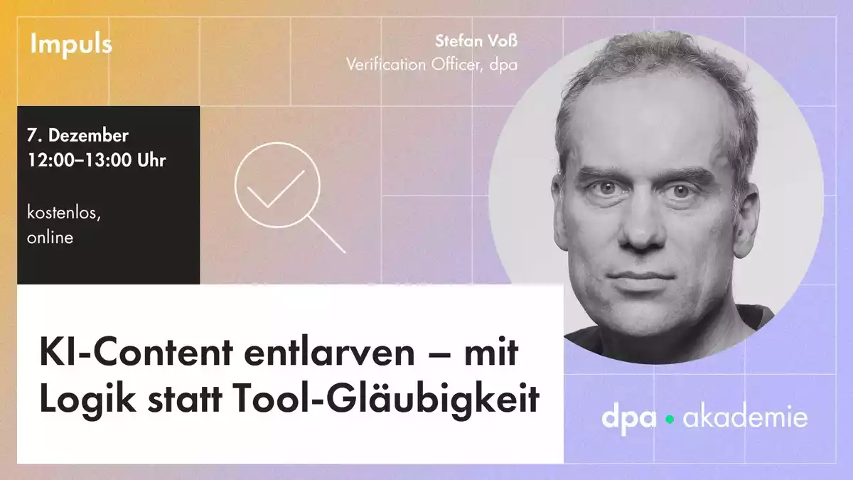 Verifikation: KI-Content erkennen | dpa-Akademie - Bild: presseportal.de