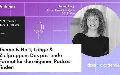 So finden Sie das passende Format für den eigenen Podcast: Thema & Host, Länge & Zielgruppen l dpa-Akademie - Foto: presseportal.de