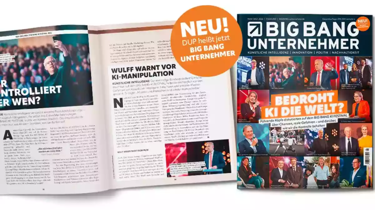 Vom KI-Festival zur Medienplattform: BIG BANG wird zur Dachmarke / Aus DUP UNTERNEHMER wird ab sofort BIG BANG UNTERNEHMER / Print, Online und Live wachsen zusammen - Bild: presseportal.de