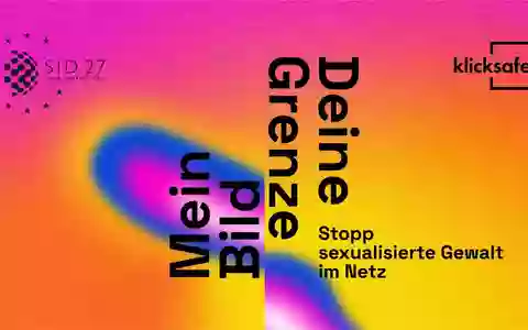 Safer Internet Day 2027: Mein Bild - Deine Grenze. Stopp sexualisierte Gewalt im Netz / Die EU-Initiative klicksafe ruft bundesweit zur Teilnahme am Safer Internet Day und am Aktionsmonat Februar auf - Foto: presseportal.de