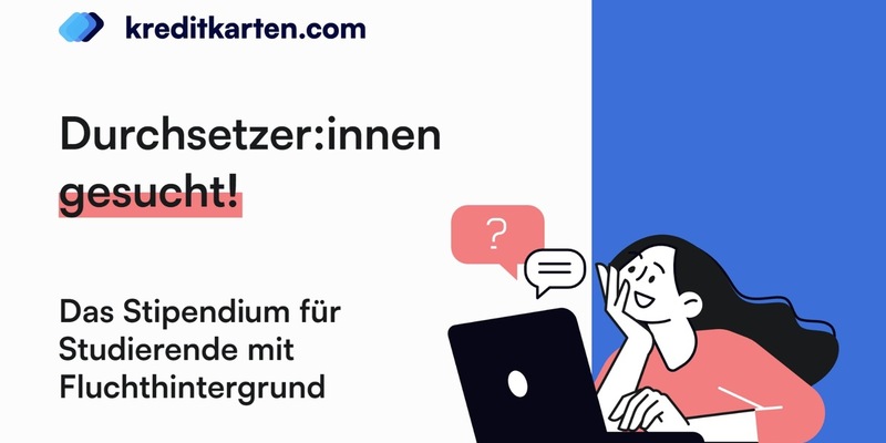 Chancen schaffen: Kreditkarten.com mit Stipendienprogramm für durchsetzungsstarke Studierende mit Fluchthintergrund - Foto: presseportal.de