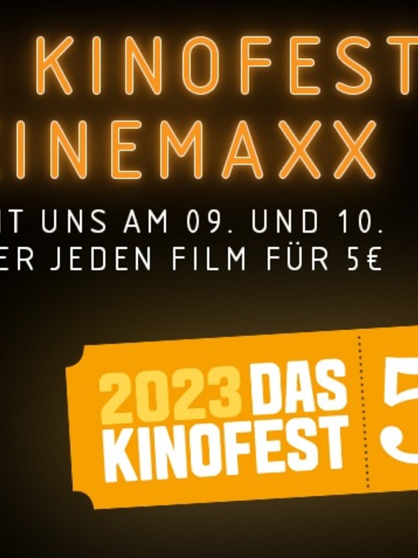 Każdy film kinowy 5 euro / DAS KINOFEST 2023 w CinemaxX