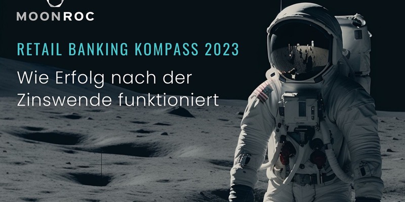 MOONROC Retail Banking Kompass 2023: Deutschlands größte Bankenstudie - Foto: presseportal.de