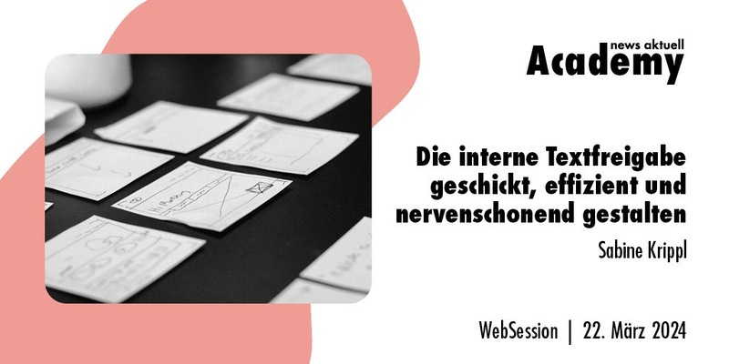 Die interne Textfreigabe geschickt, effizient und nervenschonend gestalten / Ein Webinar der news aktuell Academy - Foto: presseportal.de