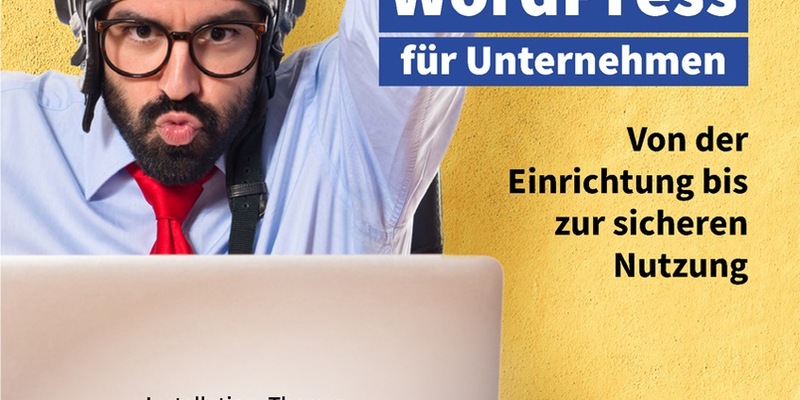 E-Book von heise regioconcept / WordPress für Unternehmen - von der Einrichtung bis zur sicheren Nutzung - Foto: presseportal.de