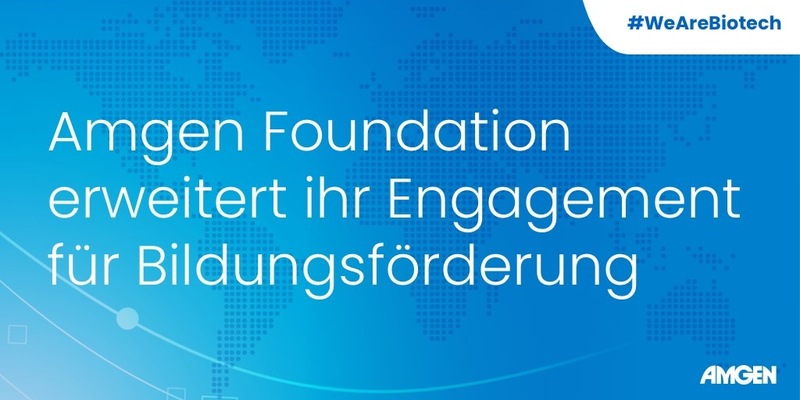 Amgen Foundation erweitert ihr Engagement für Bildungsförderung - Foto: presseportal.de