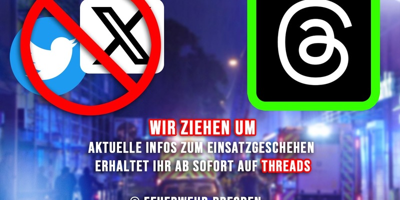 FW Dresden: Feuerwehr Dresden verlässt den Kurznachrichtendienst X und wechselt zu Threads - Foto: presseportal.de