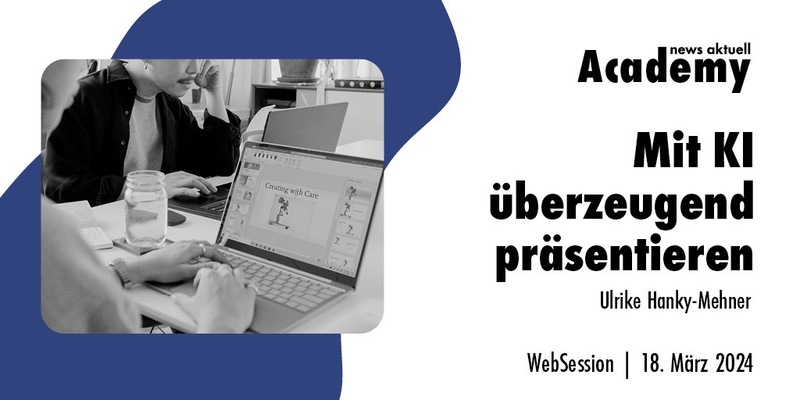 Mit KI überzeugend präsentieren / Ein Online-Seminar der news aktuell Academy - Foto: presseportal.de