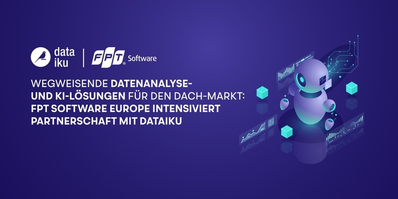 FPT Software Europe intensiviert Partnerschaft mit Dataiku / Strategische Kooperation hat nahtlose und effektive Integration fortschrittlicher IT-Dienste für Unternehmenskunden zum Ziel - Foto: presseportal.de