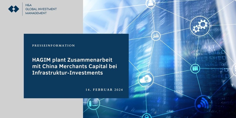 HAGIM plant Zusammenarbeit mit China Merchants Capital (CMC) bei Infrastruktur-Investments - Foto: presseportal.de