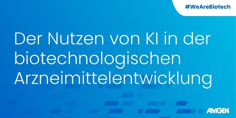 Gamechanger in der Arzneimittelentwicklung: Amgen setzt auf Künstliche Intelligenz - Foto: presseportal.de