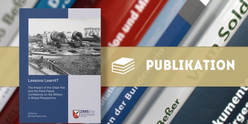 Neue Publikation der Postdamer Schriften: Lessons Learnt? The Impact of the Great War and the Paris peace Conference on the Military - a Global Perspective - Foto: presseportal.de