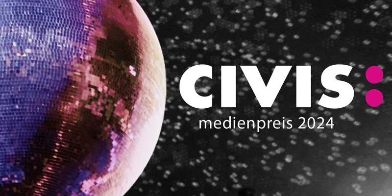 CIVIS Medienpreis 2024: Verleihung am 27. Mai in Berlin - Foto: presseportal.de