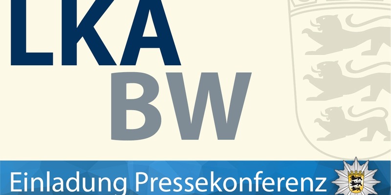LKA-BW: Einladung zur Pressekonferenz der ZeOS NRW, des Zollkriminalamtes (ZKA), des Zollfahndungsamtes Stuttgart und des Landeskriminalamtes Baden-Württemberg - Foto: presseportal.de