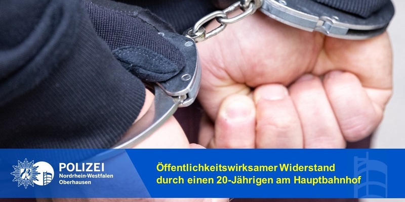 POL-OB: Öffentlichkeitswirksamer Widerstand durch einen 20-Jährigen am Hauptbahnhof - Foto: presseportal.de