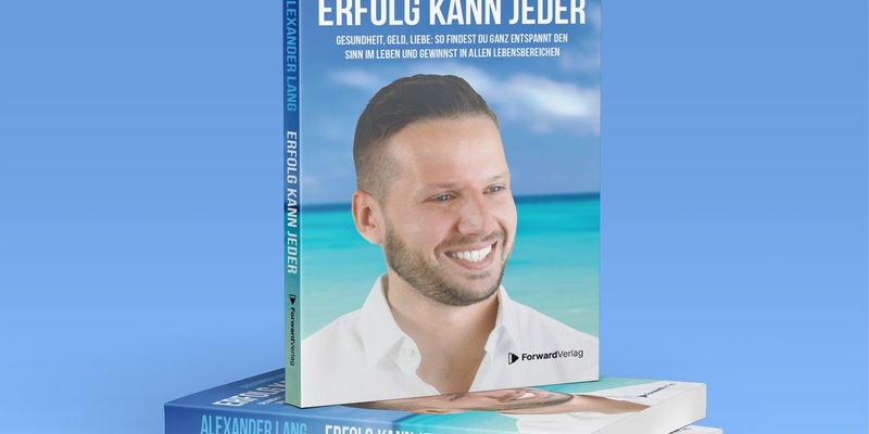 Erfolgreich und entspannt in allen Lebensbereichen: Alexander Lang veröffentlicht sein drittes Buch Erfolg kann jeder - Foto: presseportal.de