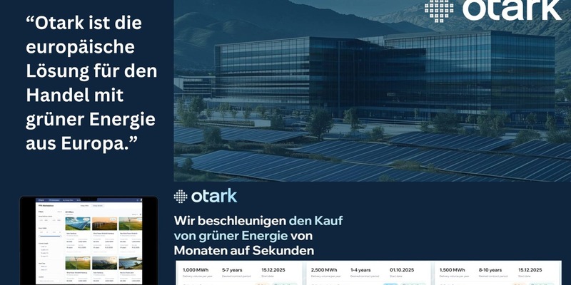 Greentech-Pionier Otark GmbH erhält 2,5 Millionen Euro in Seed-Finanzierung für innovative Grünstrom-Plattform - Foto: presseportal.de