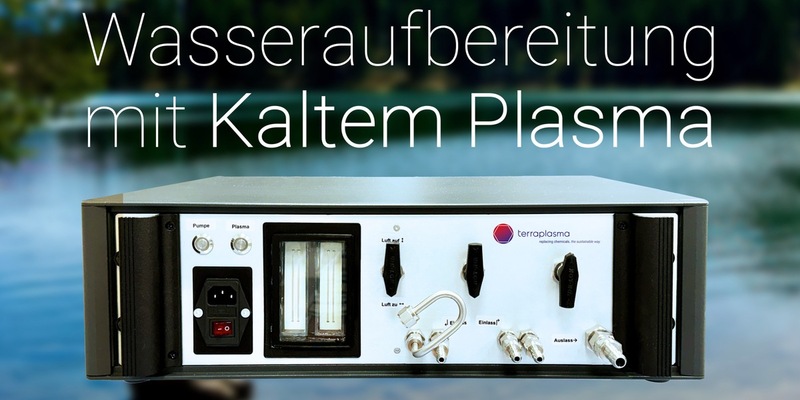 terraplasma entwickelt mit Plasma Pure Water einen Demonstrator zur Wasserbehandlung mit Kaltem Plasma in industriellem Maßstab - Foto: presseportal.de