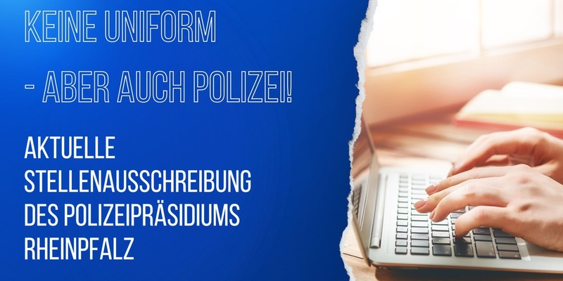 POL-PPRP: Stellenausschreibung - Keine Uniform, aber auch Polizei - Wir suchen Unterstützung! - Foto: presseportal.de