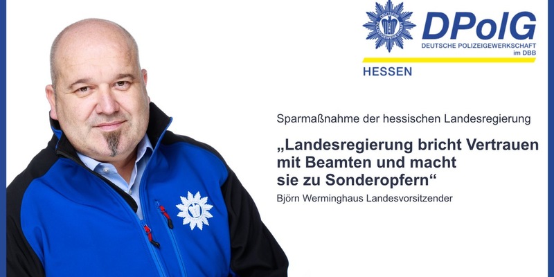 DPolG Hessen: Landesregierung bricht Vertrauen mit Beamten und macht sie zu Sonderopfern - Foto: presseportal.de
