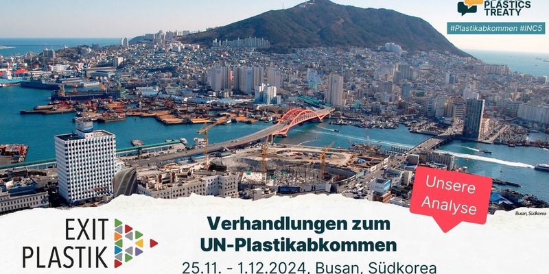 Verpasste Chance in Busan? / Eine Analyse der Verhandlungen zum globalen Plastikabkommen von Exit Plastik - Foto: presseportal.de