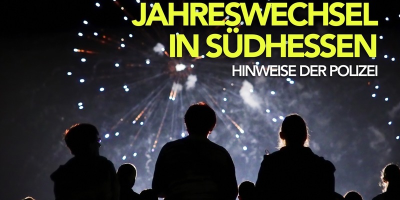 POL-DA: Südhessen: Jahreswechsel in Südhessen / Wichtige Tipps der Polizei - Foto: presseportal.de