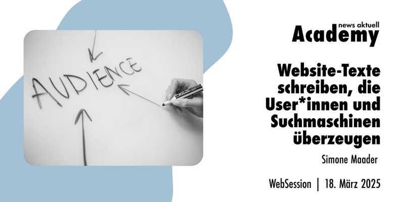 Website-Texte schreiben, die User und Suchmaschinen überzeugen / Ein Webinar der news aktuell Academy - Foto: presseportal.de