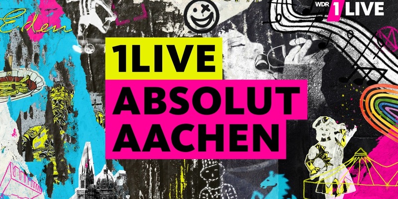 Absolut großartig! Absolut einzigartig! 1LIVE ABSOLUT AACHEN! - Foto: presseportal.de